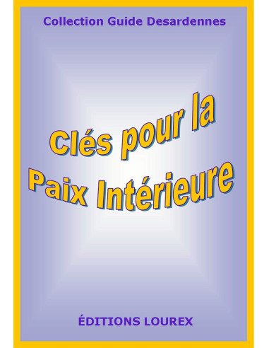 Guide : CLÉS POUR LA PAIX INTÉRIEURE