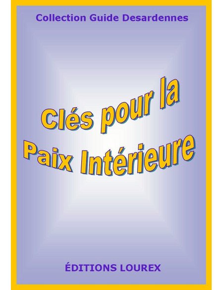 Guide : CLÉS POUR LA PAIX INTÉRIEURE