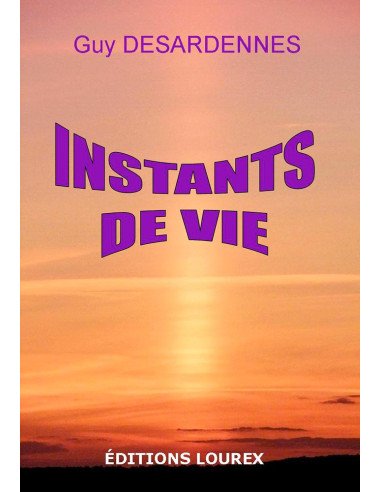 Poésie : INSTANTS DE VIE